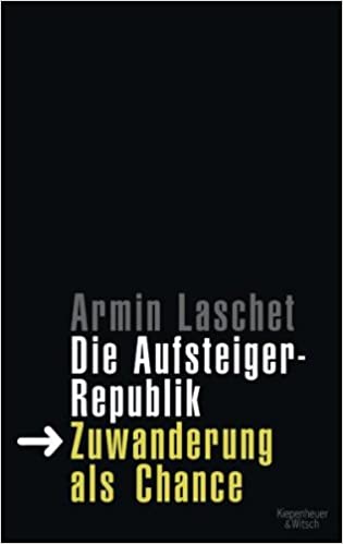 Laschet Aufsteigerrepublik